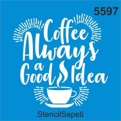 Kahve İyi Fikir - StencilSepeti