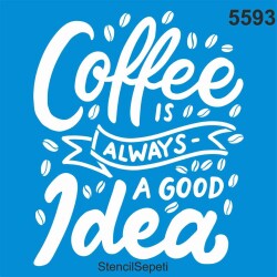Kahve İyi Fikir - StencilSepeti